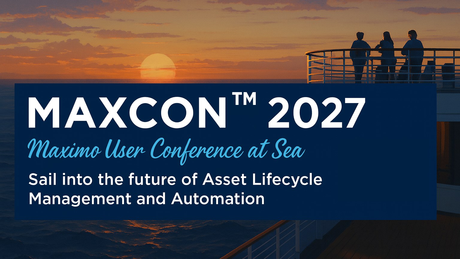 MAXCON 2027 — Maximo & TRIRIGA Conference at Sea